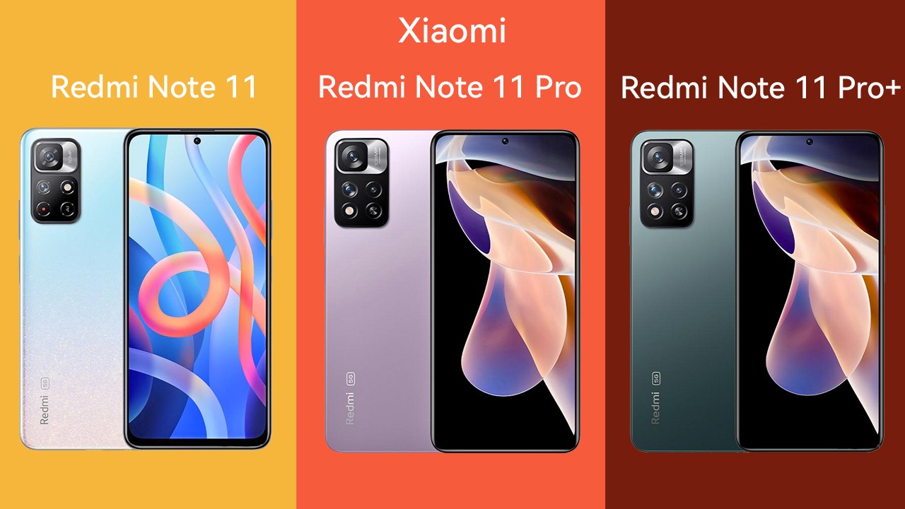 Redmi Note 11 Vs Redmi Note 11 Pro Vs Redmi Note 11 Pro Plus 