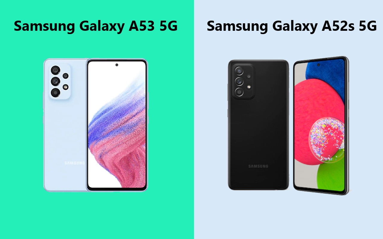 Samsung Galaxy A53 5G vs Galaxy A52s 5G